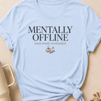 Mentally Offline Mom Mode Overloaded T-Shirt