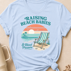 Raising Beach Babies and Blood Pressure T-Shirt