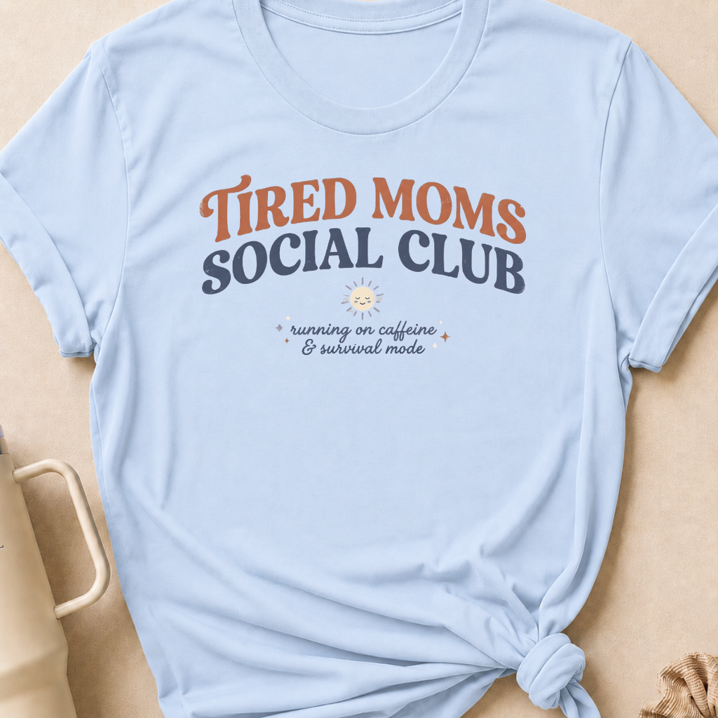 Tired Moms Social Club T-Shirt