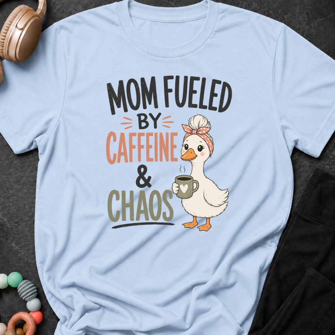 Mom Fueled by Caffeine and Chaos T-Shirt