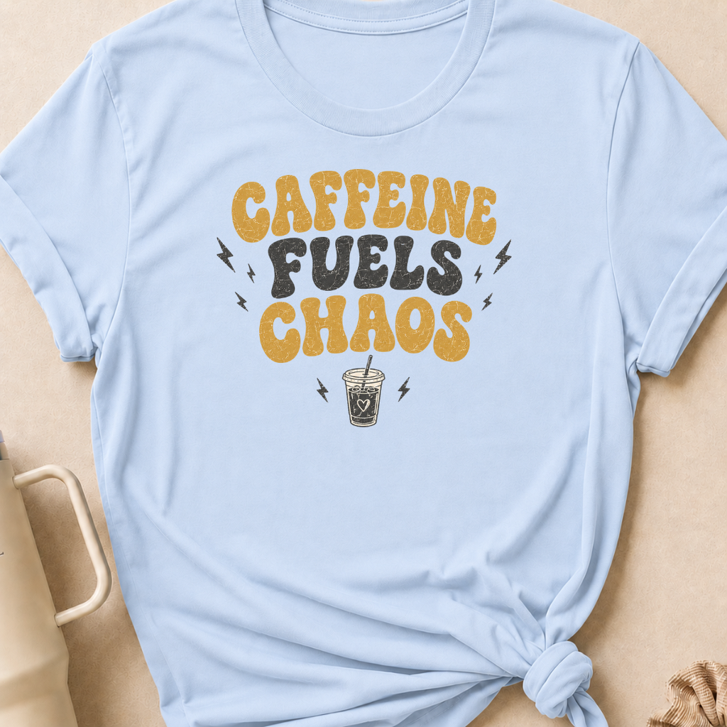 Caffeine Fuels Chaos T-Shirt