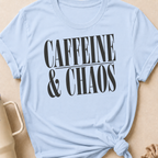 Caffeine and Chaos T-Shirt