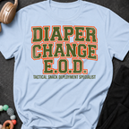 Diaper Change EOD T-Shirt