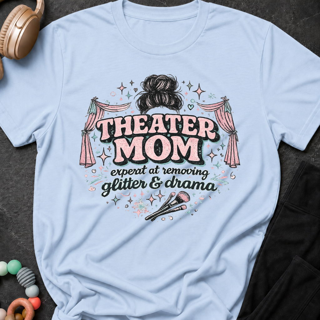 Theater Mom T-Shirt