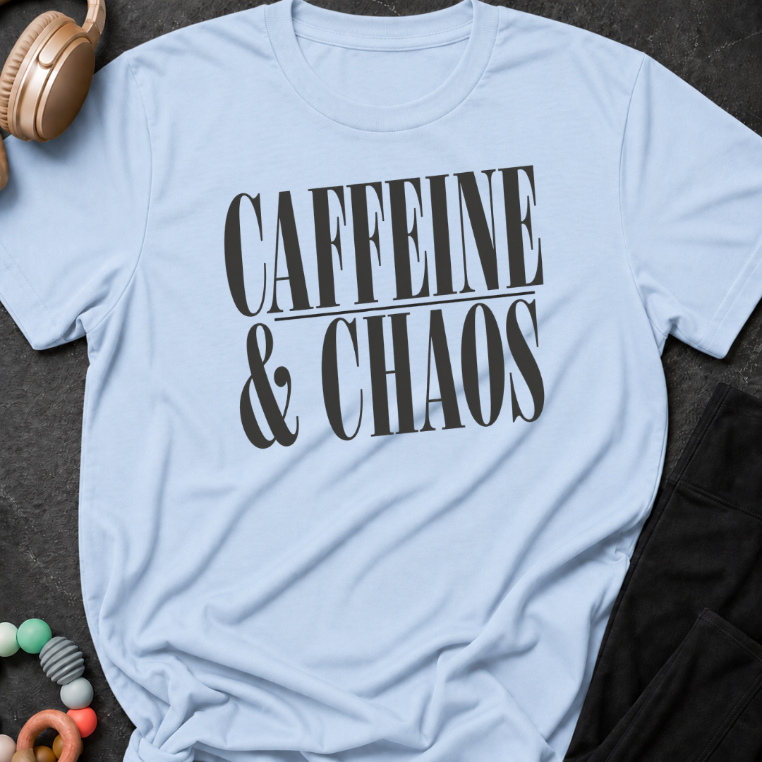 Caffeine and Chaos T-Shirt