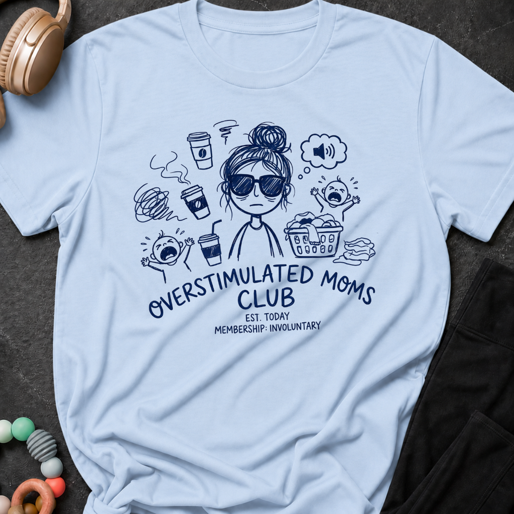 Overstimulated Moms Club T-Shirt
