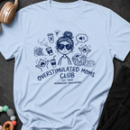 Overstimulated Moms Club T-Shirt