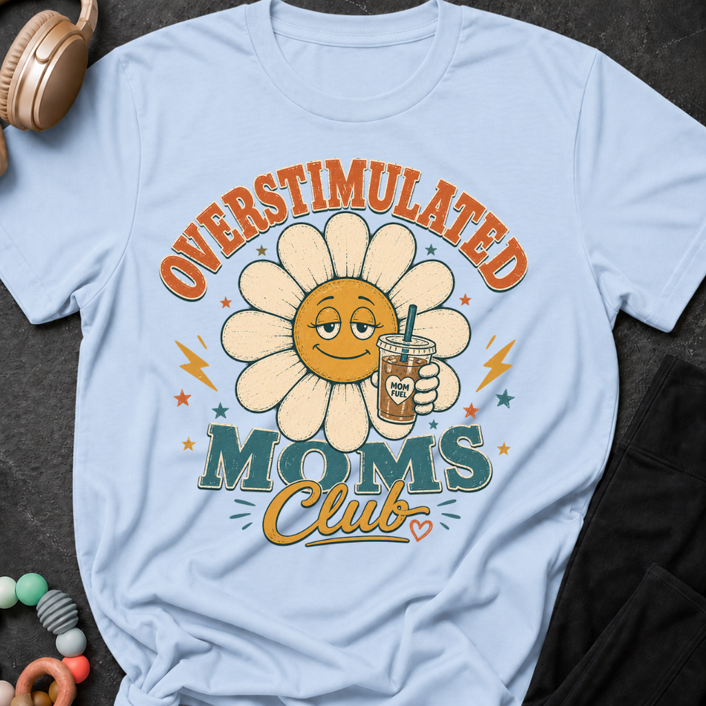 Overstimulated Moms Club T-Shirt