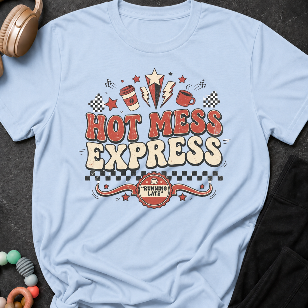 Hot Mess Express T-Shirt