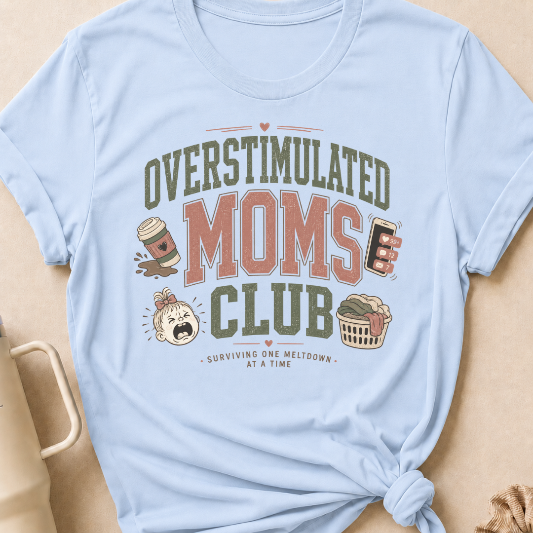 Overstimulated Moms Club T-Shirt