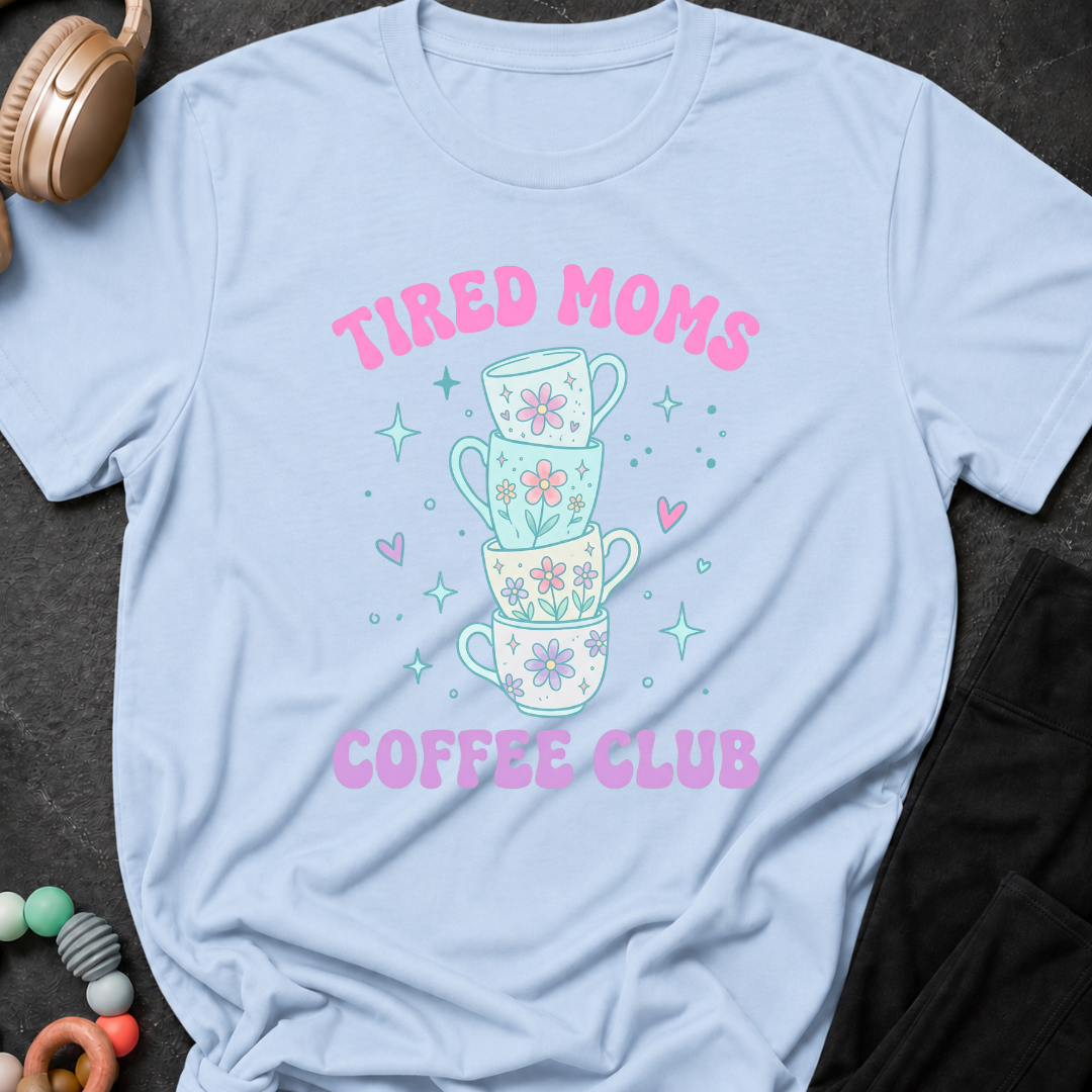 Tired Moms Coffee Club T-Shirt