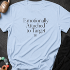 Emotionally Attached to Target T-Shirt