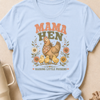 Mama Hen Raising Little Peckers T-Shirt