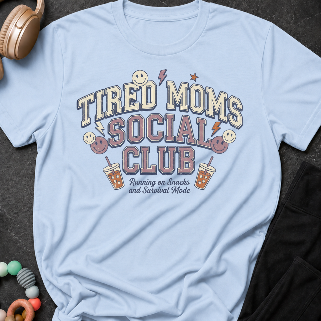 Tired Moms Social Club T-Shirt