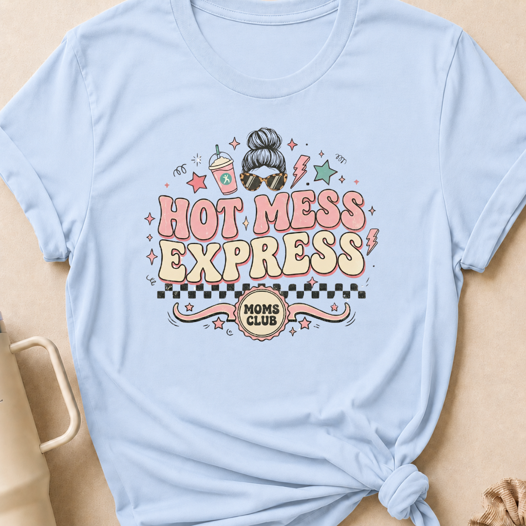 Hot Mess Express T-Shirt
