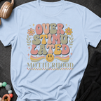 Overstimulated Motherhood T-Shirt