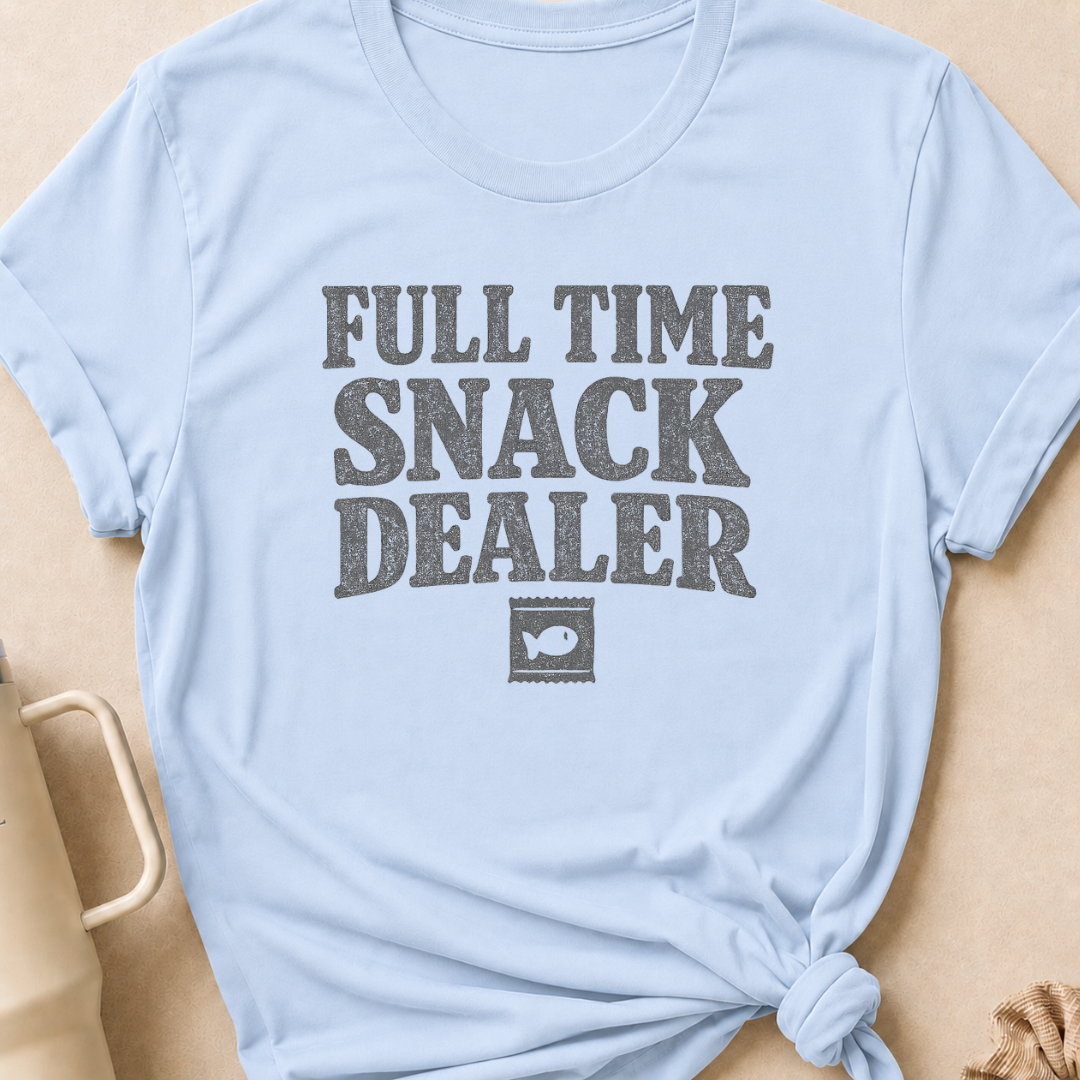 Full Time Snack Dealer T-Shirt