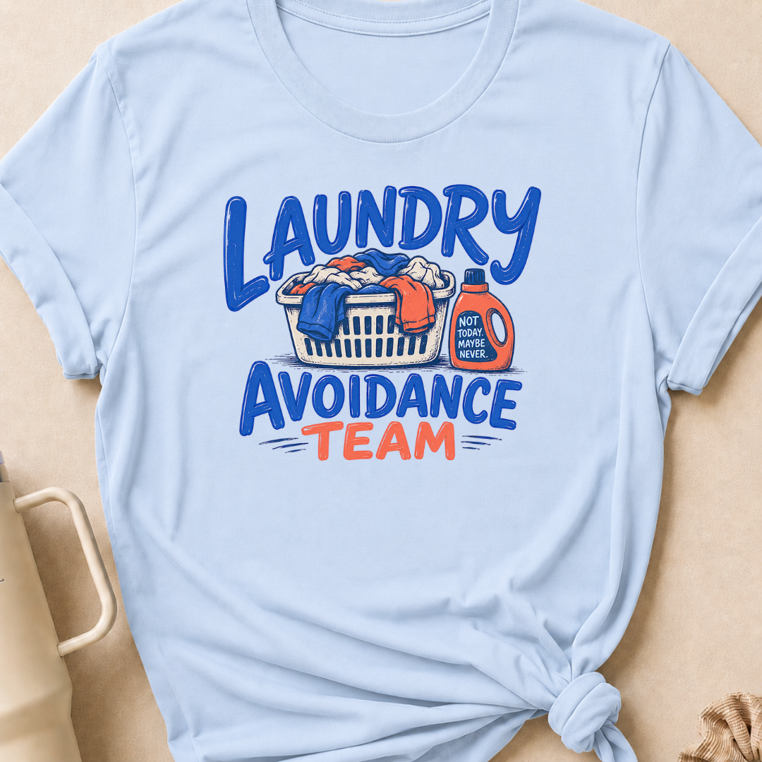 Laundry Avoidance Team T-Shirt