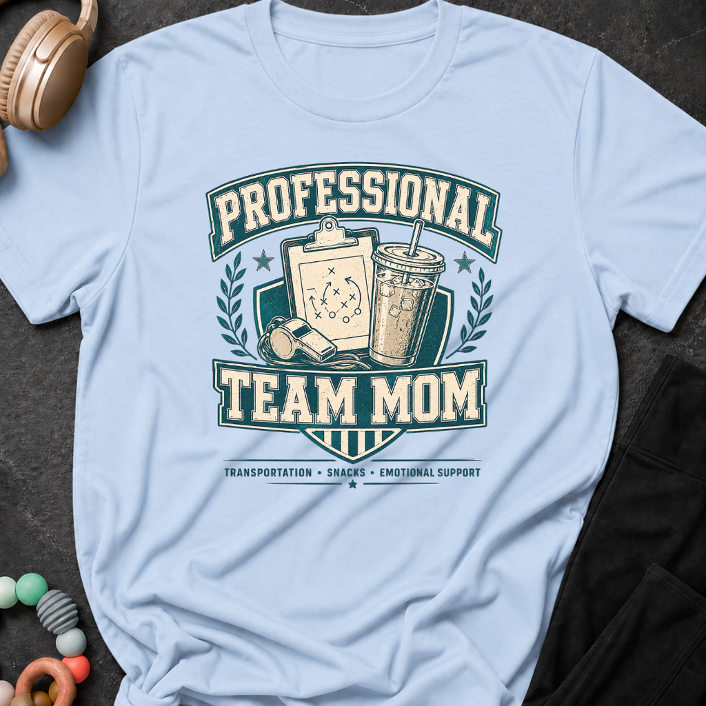 Professional Team Mom T-Shirt