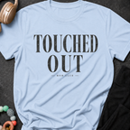 Touched Out Mom Club T-Shirt