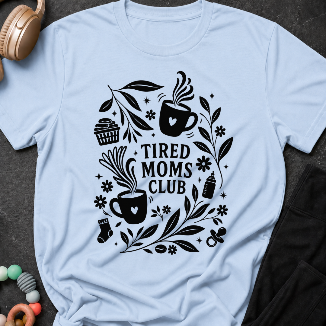 Tired Moms Club T-Shirt
