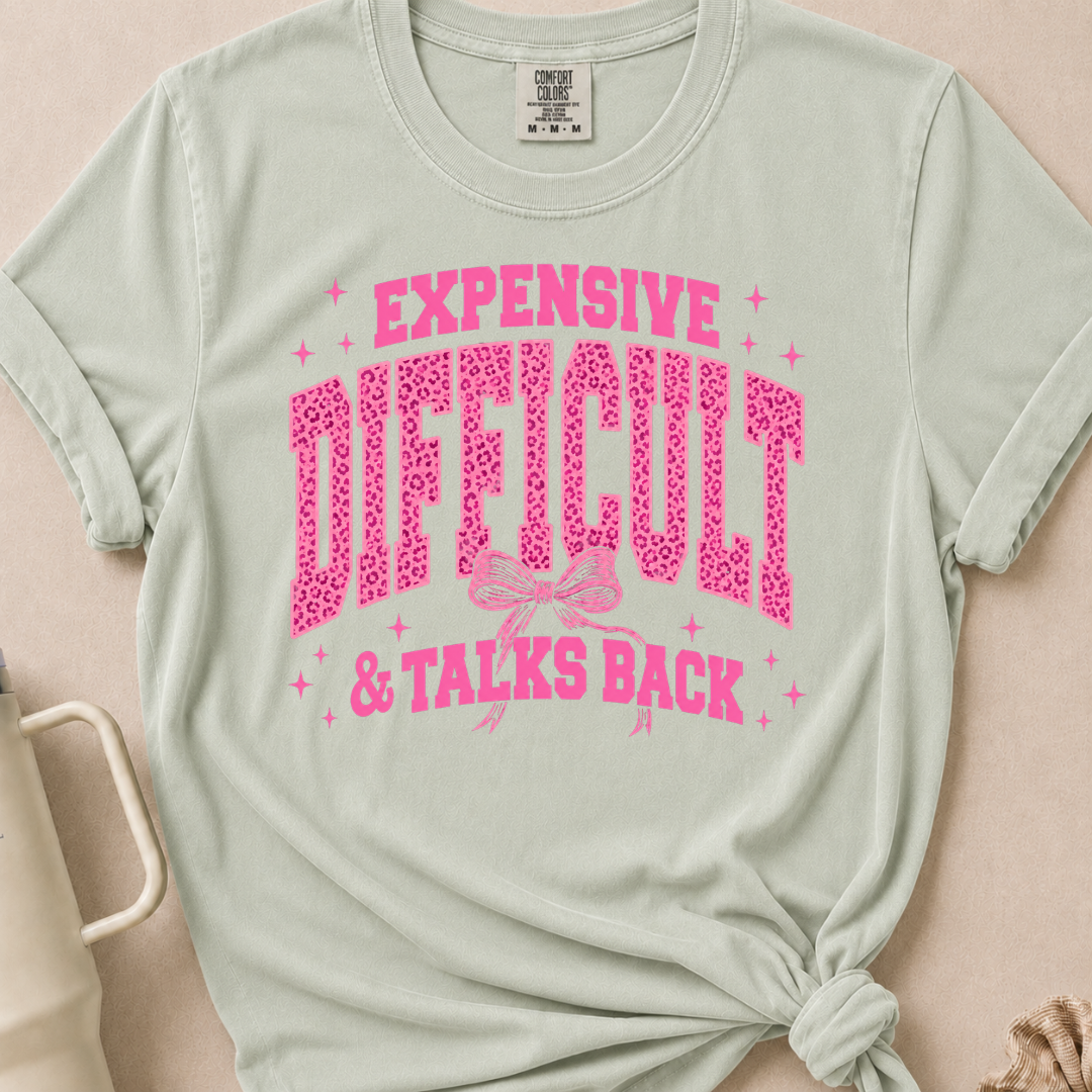 Expensive& Difficult Comfort Colors Tshirt