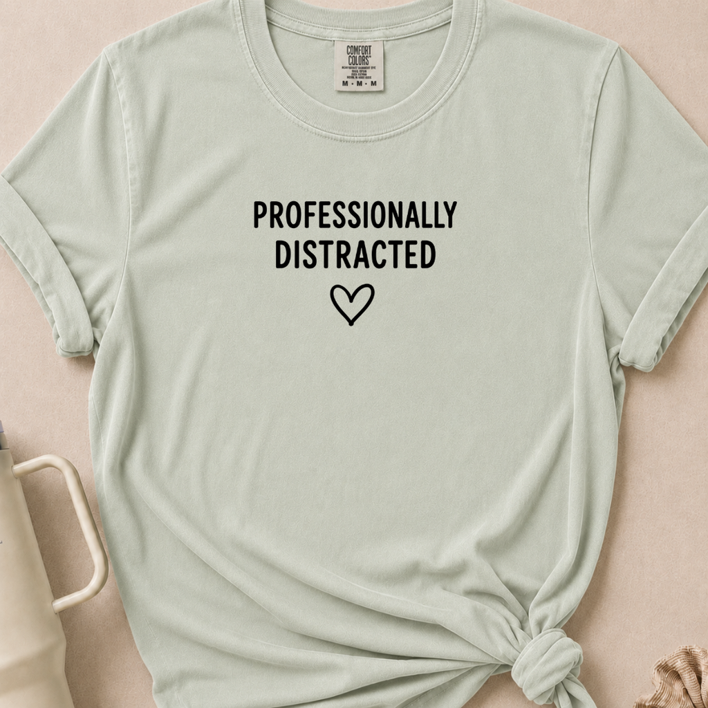 Professionally Distracted T-shirt