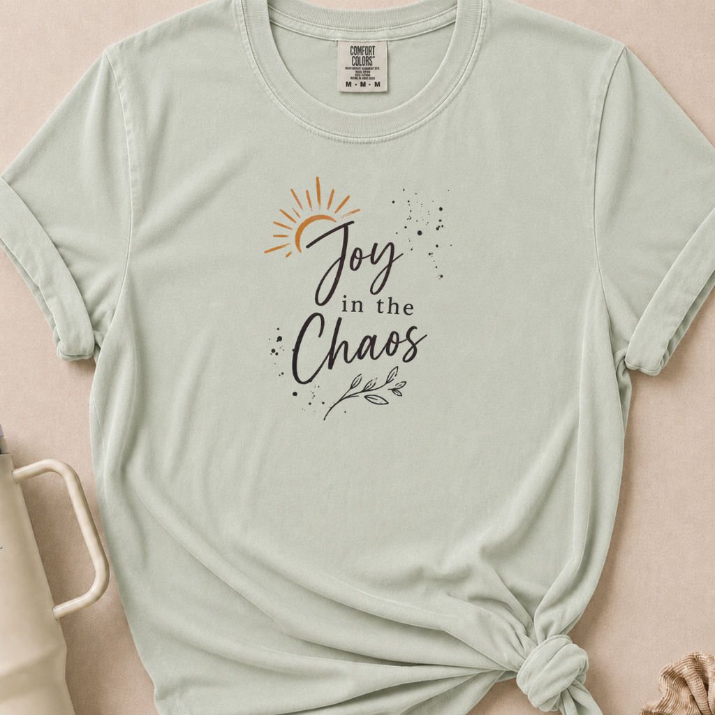 Joy in the Chaos T-shirt