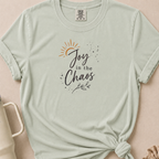 Joy in the Chaos T-shirt