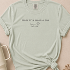Mom of a Weenie One Comfort Colors Tshirt