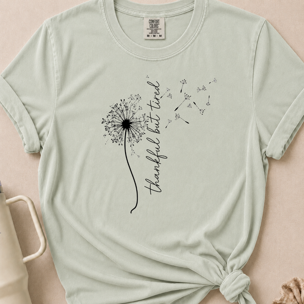 Thankful but Tired T-shirt