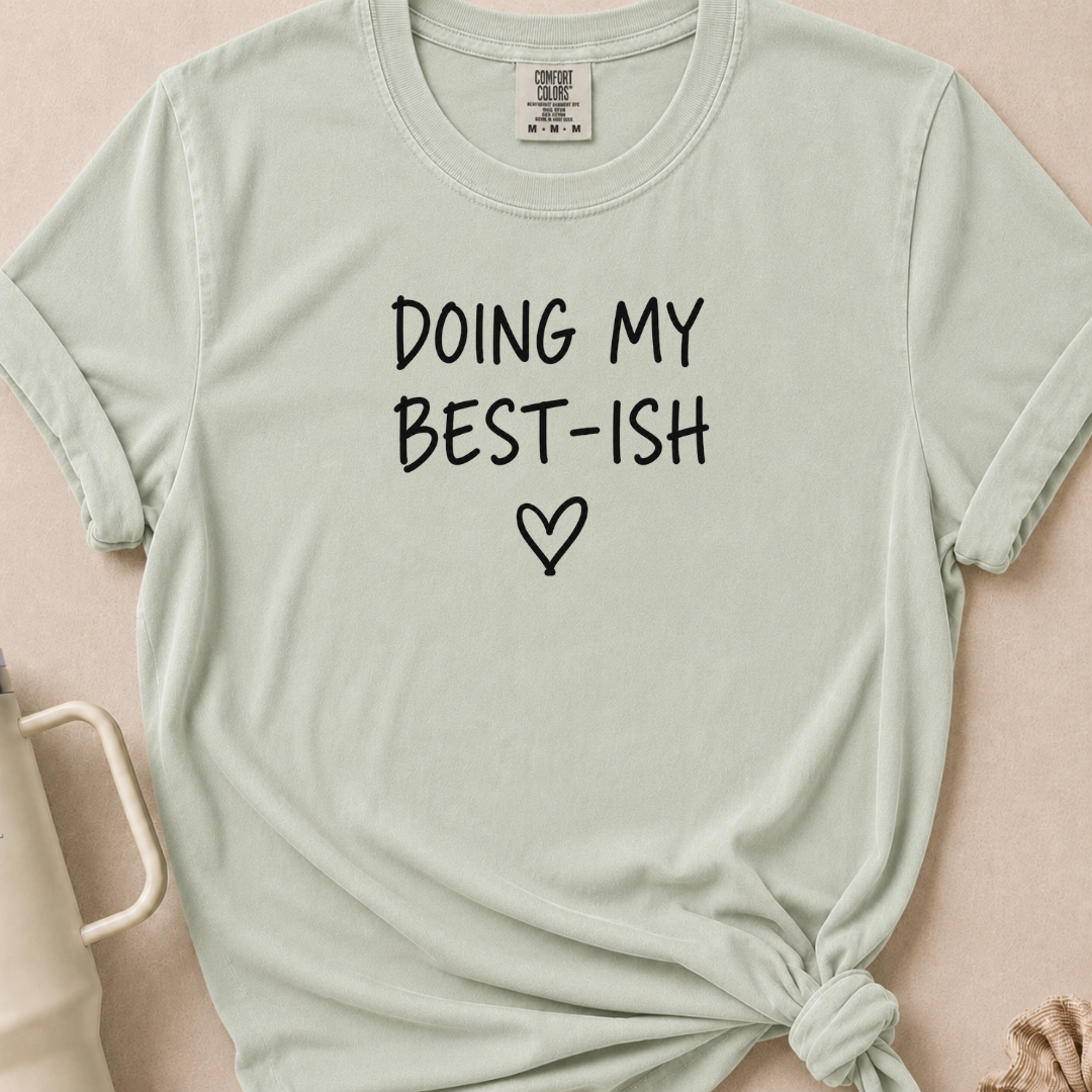 Doing My Best-ish T-shirt