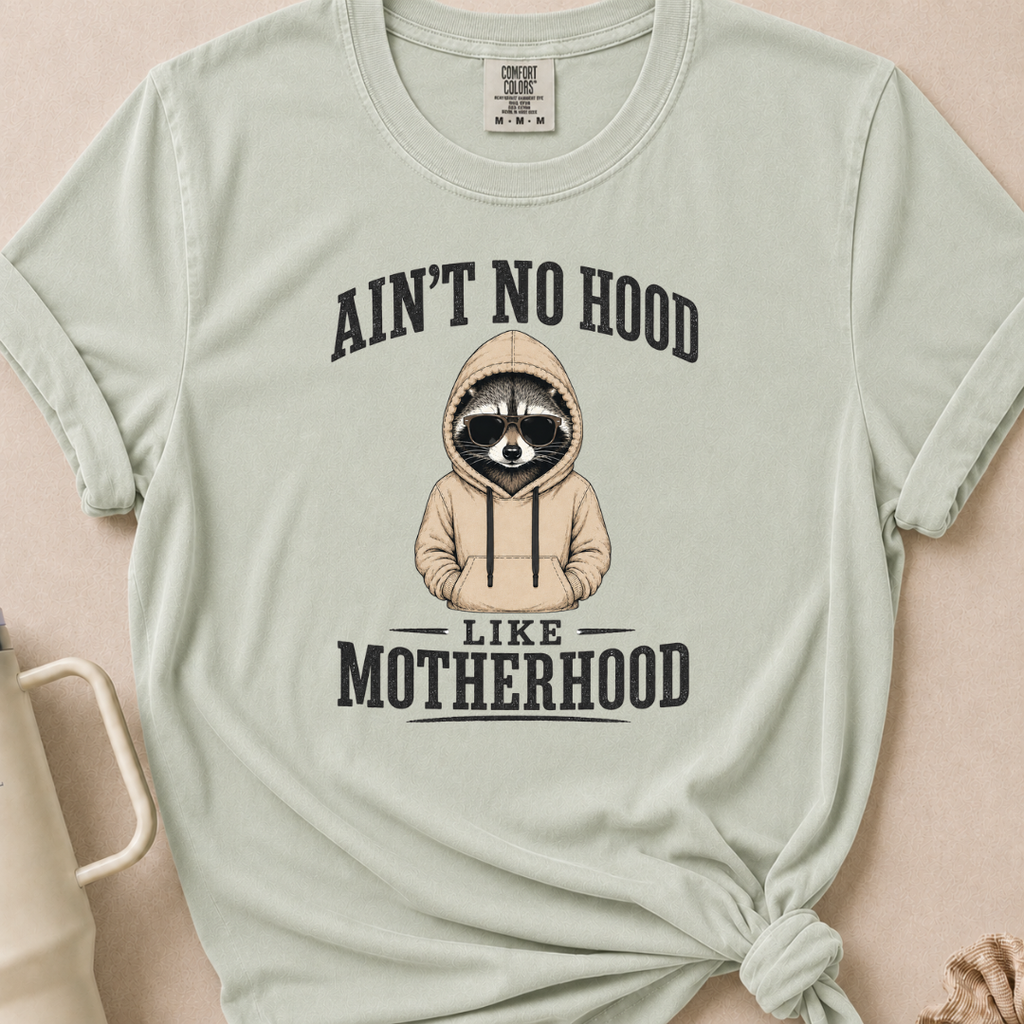 No Hood Like Motherhood T-shirt 1