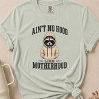 No Hood Like Motherhood T-shirt 1