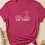 Tired Mom Crew T-Shirt