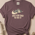 Just Ask Dad T-shirt 1