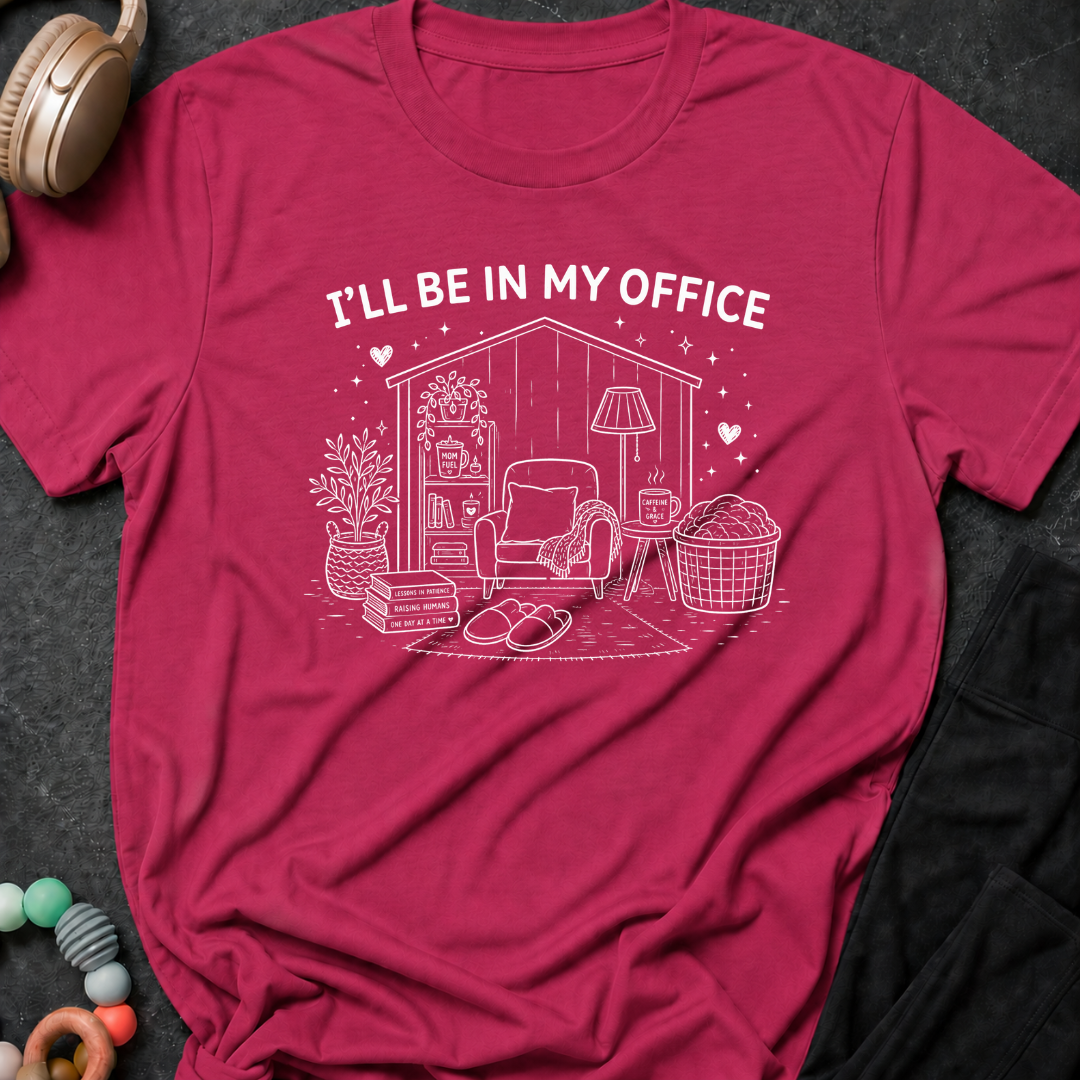 I'll Be In My Office T-Shirt