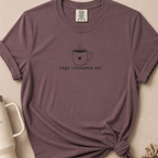 Rage Consumes Comfort Colors Tshirt