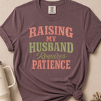 Raising My Husband T-shirt 1