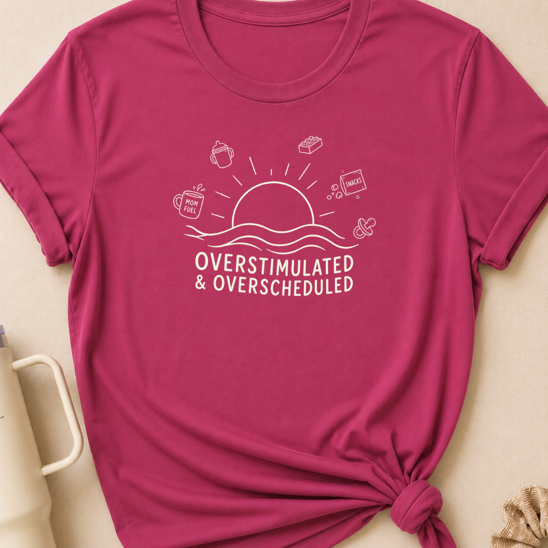 Overstimulated and Overscheduled T-Shirt