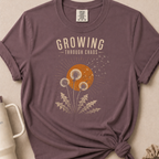 Growing Through Chaos T-shirt