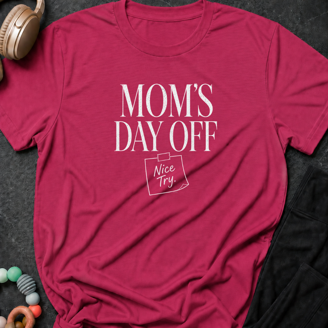 Mom's Day Off T-Shirt