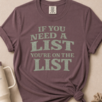 If You Need A List T-shirt