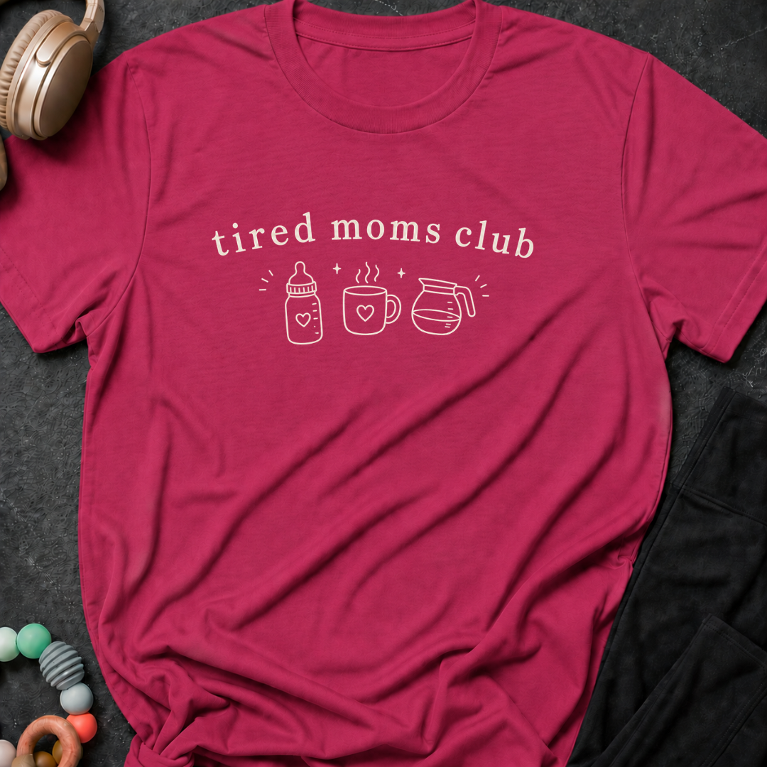 Tired Moms Club T-Shirt