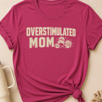 Overstimulated Mom T-Shirt