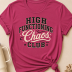 High Functioning Chaos Club T-Shirt