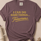 I Can Do Hard Things T-shirt