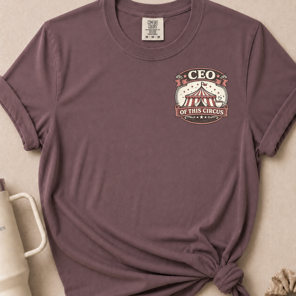 CEO of this Circus T-shirt