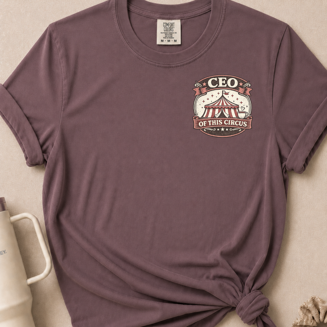 CEO of this Circus T-shirt