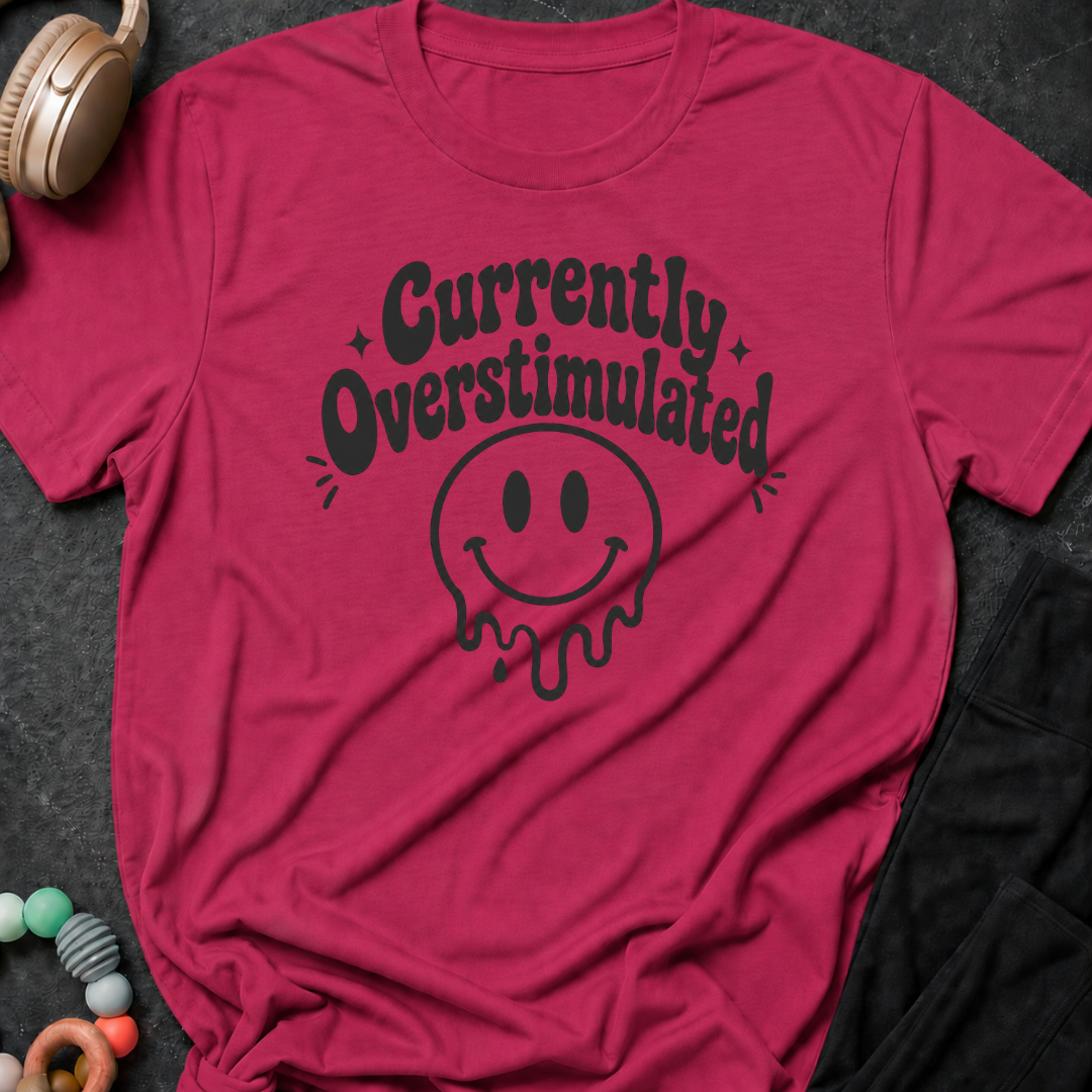Currently Overstimulated T-Shirt